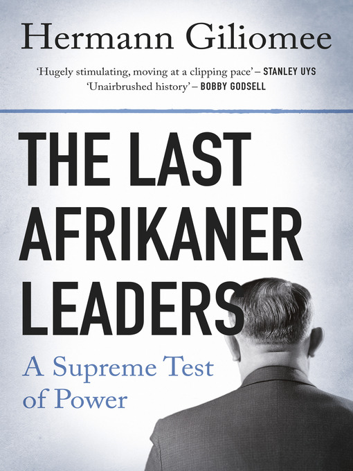 Title details for The Last Afrikaner Leaders by Hermann Giliomee - Wait list